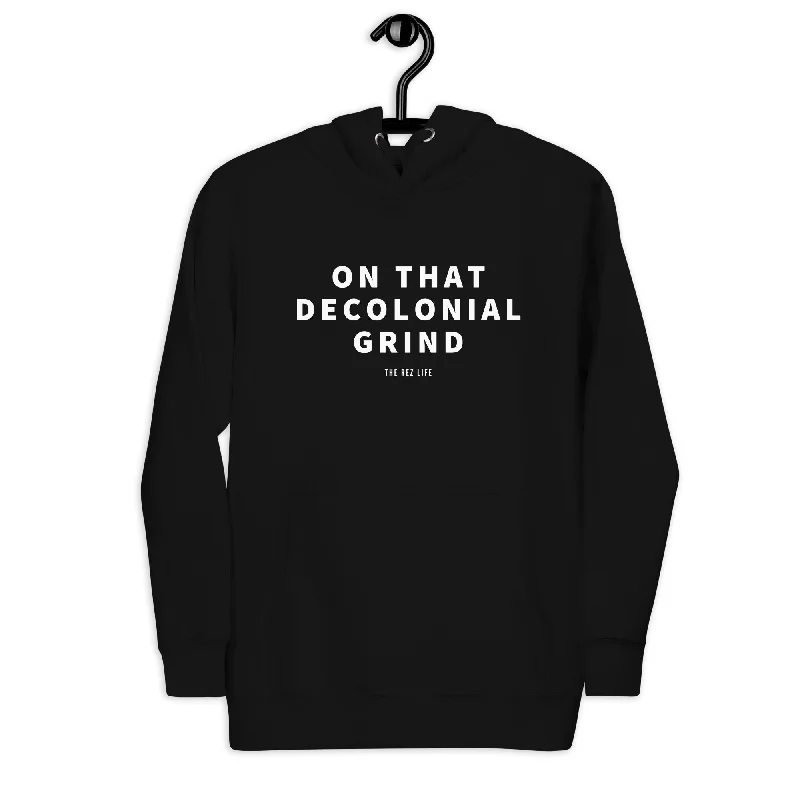 Warehouse Sale On That Decolonial Grind Hoodie