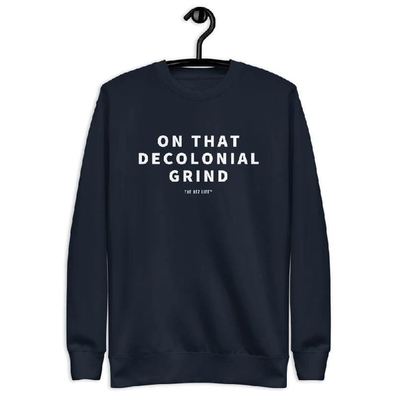 Overstock On That Decolonial Grind Crewneck